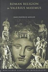 Roman Religion in Valerius Maximus (Hardcover)