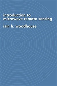 Introduction to Microwave Remote Sensing (Paperback)