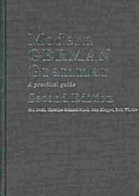 Modern German Grammar: A Practical Guide (Hardcover, 2nd, Revised)