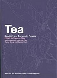 Tea : Bioactivity and Therapeutic Potential (Hardcover)