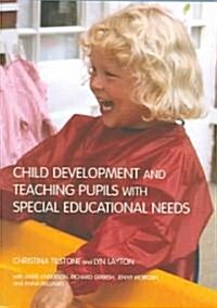 Child Development and Teaching Pupils with Special Educational Needs (Paperback)