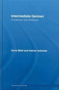 Intermediate German : A Grammar and Workbook (Hardcover)