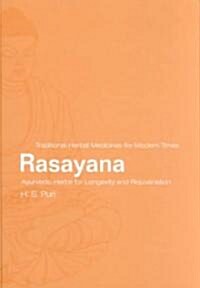 Rasayana : Ayurvedic Herbs for Longevity and Rejuvenation (Hardcover)