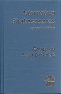 Alternative Shakespeares (Hardcover, 2 ed)