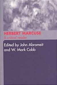 Herbert Marcuse : A Critical Reader (Paperback)