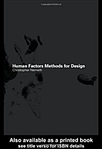 Human Factors Methods for Design (Paperback)
