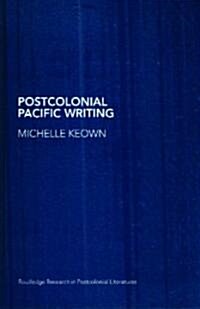 Postcolonial Pacific Writing : Representations of the Body (Hardcover)