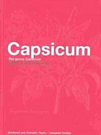 Capsicum : The Genus Capsicum (Hardcover)