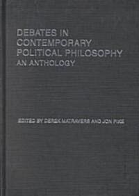 Debates in Contemporary Political Philosophy : An Anthology (Hardcover)