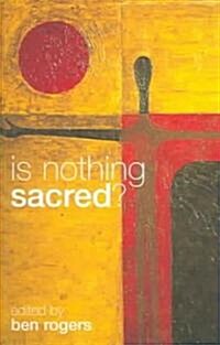 Is Nothing Sacred? (Paperback)