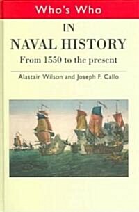 Whos Who in Naval History : From 1550 to the present (Hardcover)