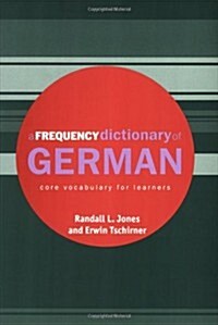 A Frequency Dictionary of German : Core Vocabulary for Learners (Paperback)
