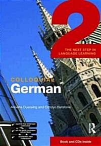 Colloquial German 2 : The Next Step in Language Learning (Package)
