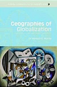 Geographies Of Globalization (Paperback)