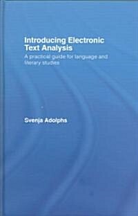 Introducing Electronic Text Analysis : A Practical Guide for Language and Literary Studies (Hardcover)