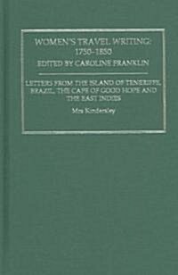 Womens Travel Writing 1750-185 : Mrs Kindersley (Hardcover)