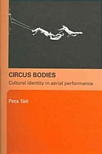 Circus Bodies : Cultural Identity in Aerial Performance (Paperback)