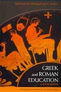 Greek and Roman Education : A Sourcebook (Paperback)