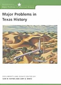 Major Problems in Texas History: Documents and Essays (Paperback)