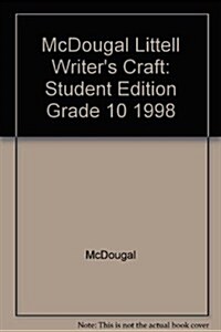 McDougal Littell Writers Craft: Student Edition Grade 10 1998 (Hardcover)