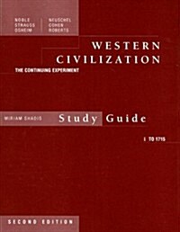 Western Civilization Volume I: To 1715 Study Guide: The Continuing Experiment (Paperback, 2nd, Study Guide)