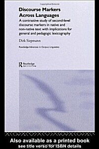Discourse Markers Across Languages : A Contrastive Study of Second-Level Discourse Markers in Native and Non-Native Text with Implications for General (Hardcover)