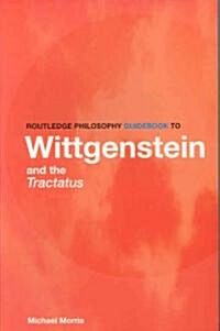 Routledge Philosophy Guidebook to Wittgenstein and the Tractatus (Paperback)