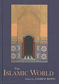 The Islamic World (Hardcover)