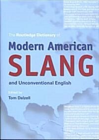 The Routledge Dictionary of Modern American Slang and Unconventional English (Hardcover)
