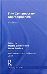 Fifty Contemporary Choreographers (Hardcover, 2 New edition)