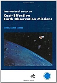 International Study on Cost-effective Earth Observation Missions (Hardcover)