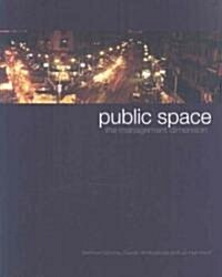 Public Space : The Management Dimension (Paperback)