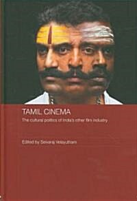 Tamil Cinema : The Cultural Politics of Indias Other Film Industry (Hardcover)