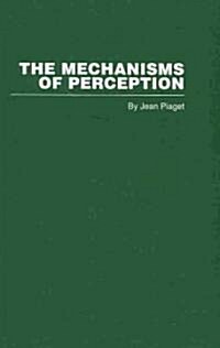 The Mechanisms of Perception (Hardcover, 1st)