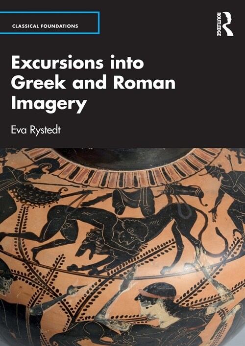 Excursions into Greek and Roman Imagery (Paperback)