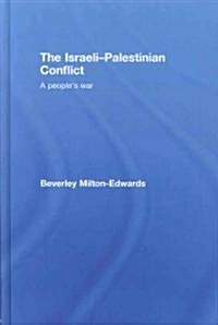 The Israeli-Palestinian Conflict : A Peoples War (Hardcover)