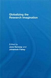 Globalizing the Research Imagination (Hardcover, 1st)