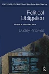 Political Obligation : A Critical Introduction (Paperback)