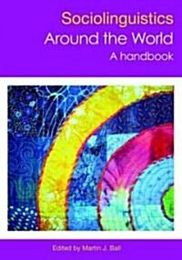 The Routledge Handbook of Sociolinguistics Around the World : A Handbook (Hardcover)