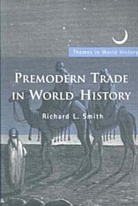 Premodern Trade in World History (Paperback)