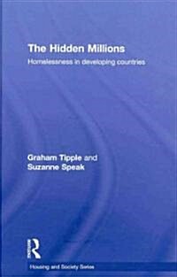 The Hidden Millions : Homelessness in Developing Countries (Hardcover)