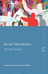 Social Movements: The Key Concepts (Paperback)