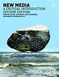 New Media : A Critical Introduction (Paperback, 2 ed)
