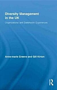 Diversity Management in the UK : Organizational and Stakeholder Experiences (Hardcover)