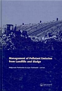 Management of Pollutant Emission from Landfills and Sludge (Hardcover)