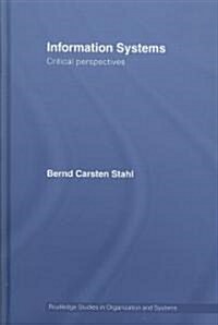 Information Systems : Critical Perspectives (Hardcover)