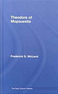 Theodore of Mopsuestia (Hardcover, 1st)