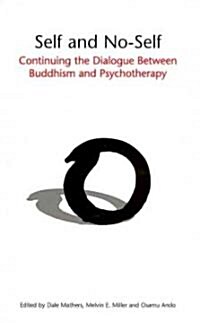 Self and No-Self : Continuing the Dialogue Between Buddhism and Psychotherapy (Paperback)
