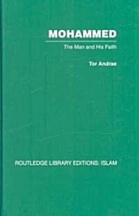 Mohammed : The Man and His Faith (Hardcover)