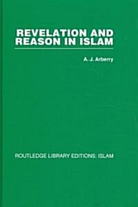 Revelation and Reason in Islam (Hardcover, 1st)